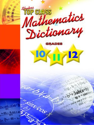 cover image of Top Class Mathematics Dictionary Grades 10-12